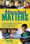 Image for Afterschool matters  : creative programs that connect youth development and student achievement
