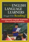 Image for Why do English language learners struggle with reading?  : distinguishing language acquisition from learning disabilities