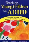 Image for Teaching young children with ADHD  : successful strategies and practical interventions for preK-3