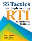 Image for 55 Tactics for Implementing RTI in Inclusive Settings