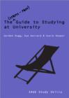 Image for The stress-free guide to studying at university  : a student&#39;s guide towards a better life