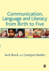Image for Communication, language and literacy from birth to five
