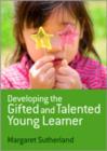 Image for Developing the gifted and talented young learner