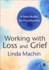 Image for Working with loss and grief  : a new model for practitioners