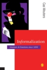 Image for Informalization  : manners and emotions since 1890