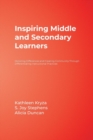 Image for Inspiring middle and secondary learners  : honoring differences and creating community through differentiating instructional practices