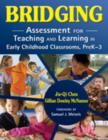 Image for Bridging : Assessment for Teaching and Learning in Early Childhood Classrooms, PreK-3