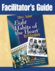 Image for Facilitator&#39;s Guide : Eight Habits of the Heart for Educators