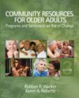Image for Community resources for older adults  : programs and services in an era of change