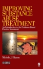 Image for Improving Substance Abuse Treatment : An Introduction to the Evidence-Based Practice Movement