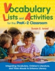 Image for Vocabulary lists and activities for the preK-2 classroom  : integrating vocabulary, children&#39;s literature, and think-alouds to enhance literacy