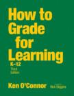 Image for How to Grade for Learning, K-12