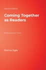 Image for Coming Together as Readers : Building Literacy Teams