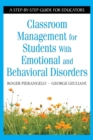 Image for Classroom Management for Students With Emotional and Behavioral Disorders