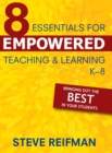 Image for Eight Essentials for Empowered Teaching and Learning, K-8