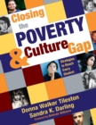 Image for Closing the Poverty and Culture Gap : Strategies to Reach Every Student
