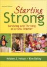 Image for Starting strong  : surviving and thriving as a new teacher