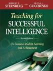 Image for Teaching for Successful Intelligence : To Increase Student Learning and Achievement