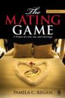 Image for The mating game  : a primer on love, sex and marriage