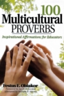 Image for 100 Multicultural Proverbs : Inspirational Affirmations for Educators