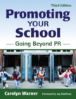Image for Promoting your school  : going beyond PR