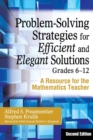 Image for Problem-Solving Strategies for Efficient and Elegant Solutions, Grades 6-12