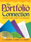 Image for The Portfolio Connection : Student Work Linked to Standards