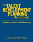 Image for The Talent Development Planning Handbook : Designing Inclusive Gifted Programs