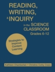 Image for Reading, Writing, and Inquiry in the Science Classroom, Grades 6-12