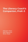 Image for The Literacy Coach’s Companion, PreK–3