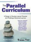 Image for The Parallel Curriculum : A Design to Develop Learner Potential and Challenge Advanced Learners