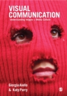 Image for Visual communication  : understanding images in media culture