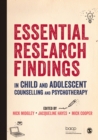 Image for Essential research findings in child and adolescent counselling and psychotherapy