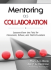 Image for Mentoring as Collaboration : Lessons From the Field for Classroom, School, and District Leaders