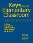 Image for Keys to the elementary classroom  : a new teacher&#39;s guide to the first month of school