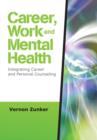 Image for Career, work, and mental health  : integrating career and personal counseling