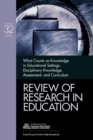 Image for What Counts as Knowledge in Educational Settings : Disciplinary Knowledge, Assessment, and Curriculum