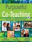 Image for Purposeful co-teaching  : real cases and effective strategies