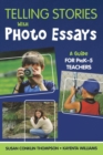 Image for Telling stories with photo essays  : a guide for preK-5 teachers