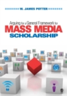 Image for Arguing for a General Framework for Mass Media Scholarship