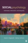 Image for Social psychology  : individuals, interaction, and inequality