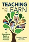 Image for Teaching how to learn  : the teacher&#39;s guide to student success