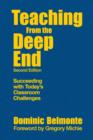 Image for Teaching from the deep end  : succeeding with today&#39;s classroom challenges