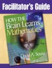Image for Facilitator&#39;s Guide, How the Brain Learns Mathematics