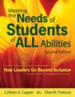 Image for Meeting the needs of students of all abilities  : how leaders go beyond inclusion