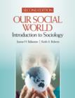 Image for Our social world  : introduction to sociology