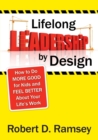 Image for Lifelong leadership by design  : how to do more good for kids and feel better about your life&#39;s work