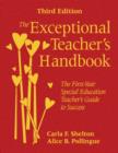 Image for The exceptional teacher&#39;s handbook  : the first-year special education teacher&#39;s guide to success