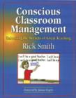 Image for Conscious Classroom Management : Unlocking the Secrets of Great Teaching