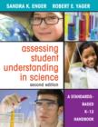 Image for Assessing student understanding in science  : a standards-based K-12 handbook